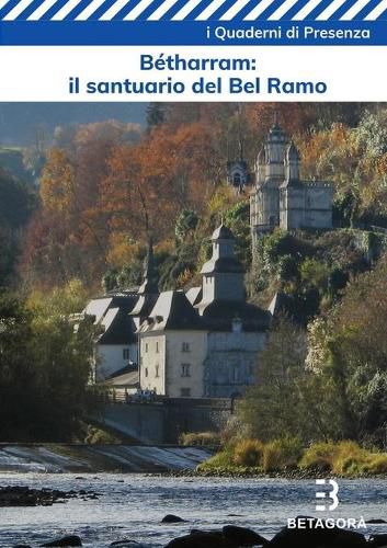 Cover image for Betharram. Il santuario del Bel Ramo