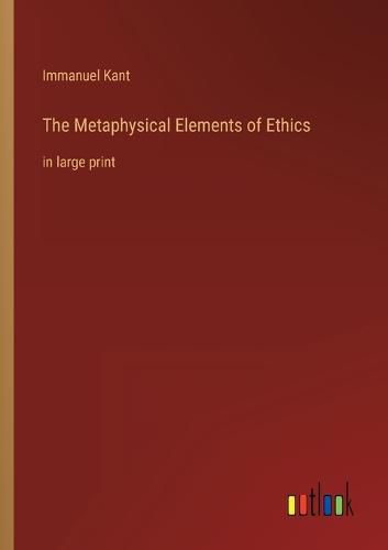 Cover image for The Metaphysical Elements of Ethics