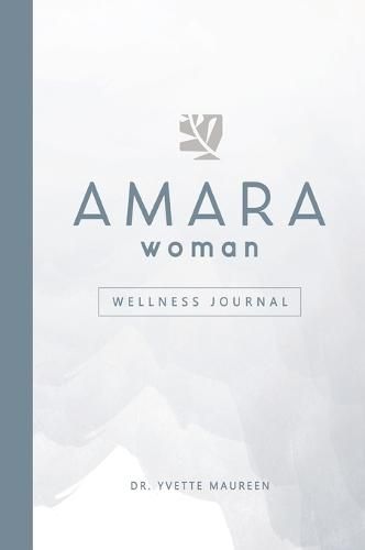 Cover image for The AMARA Woman Wellness Journal (White)