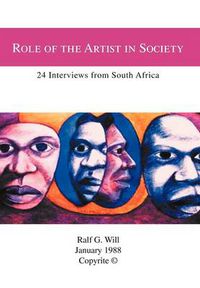 Cover image for Role of the Artist in Society: 24 Interviews from South Africa