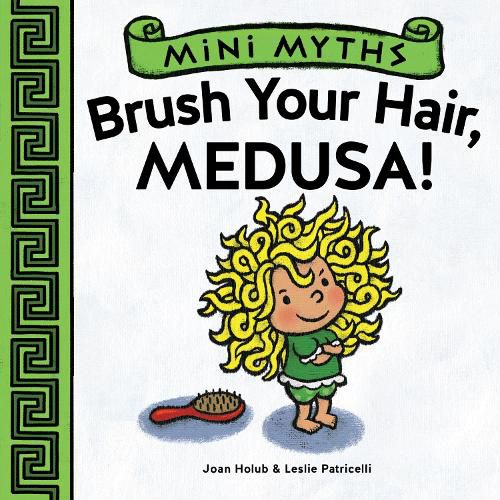 Mini Myths: Brush Your Hair, Medusa!