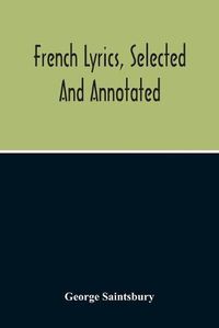 Cover image for French Lyrics, Selected And Annotated