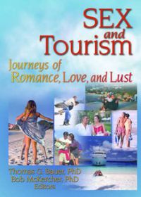 Cover image for Sex and Tourism: Journeys of Romance, Love, and Lust