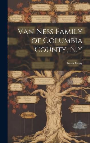 Cover image for Van Ness Family of Columbia County, N.Y