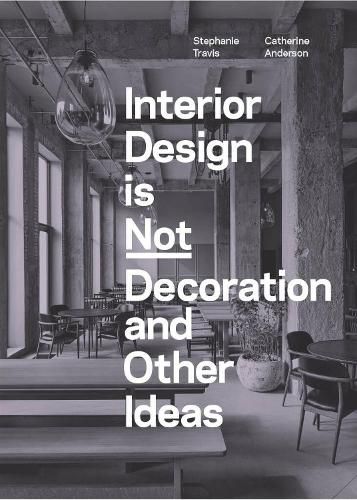 Cover image for Interior Design is Not Decoration And Other Ideas