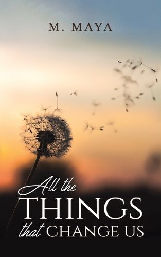 Cover image for All the Things That Change Us
