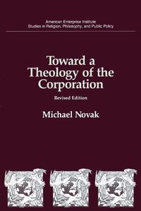 Cover image for Toward a Theology of the Corporation