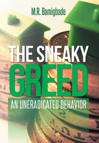 Cover image for The Sneaky Greed: An Uneradicated Behavior