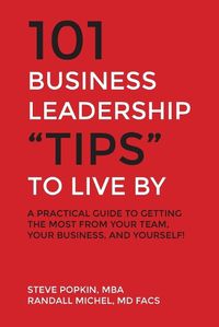 Cover image for 101 Business Leadership "Tips" to Live By