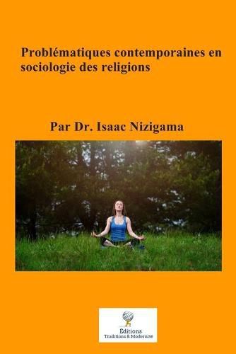 Cover image for Problematiques contemporaines en sociologie des religions