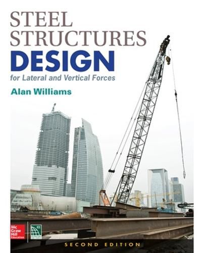 Cover image for Steel Structures Design for Lateral and Vertical Forces, Second Edition