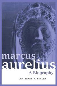 Cover image for Marcus Aurelius: A Biography