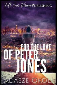 Cover image for For the Love of Peter Jones