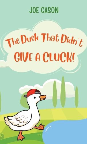 Cover image for The Duck That Didn't Give a Cluck