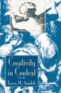 Cover image for Creativity In Context: Update To The Social Psychology Of Creativity