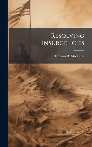 Cover image for Resolving Insurgencies