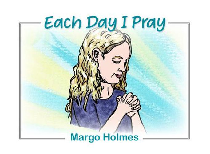 Each Day I Pray