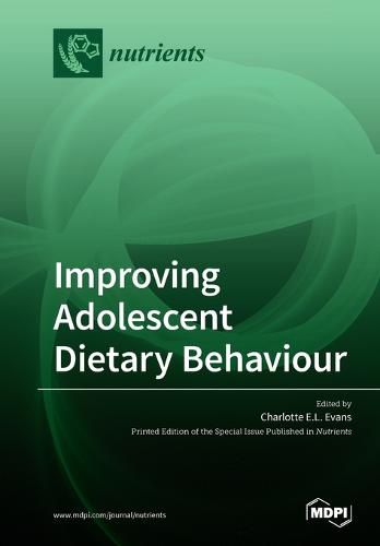 Cover image for Improving Adolescent Dietary Behaviour