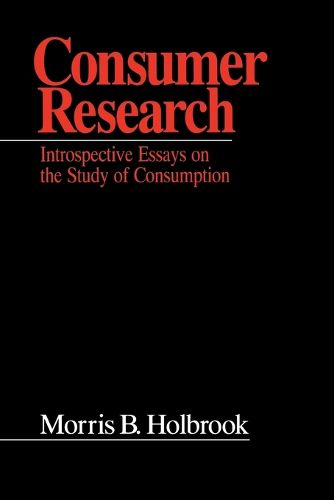 Cover image for Consumer Research: Introspective Essays on the Study of Consumption