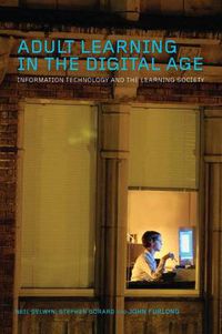 Cover image for Adult Learning in the Digital Age: Information Technology and the Learning Society