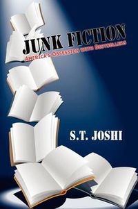 Cover image for Junk Fiction: America's Obsession with Bestsellers