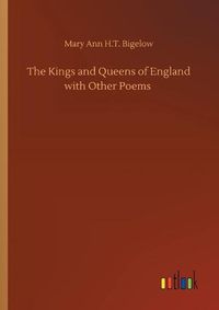 Cover image for The Kings and Queens of England with Other Poems