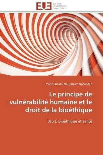 Cover image for Le principe de vulnerabilite humaine et le droit de la bioethique