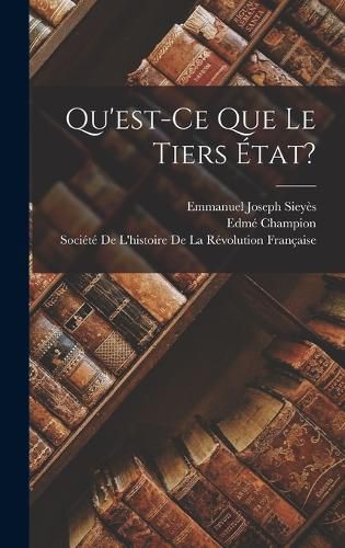 Cover image for Qu'est-Ce Que Le Tiers Etat?