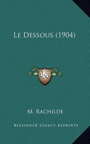 Cover image for Le Dessous (1904)