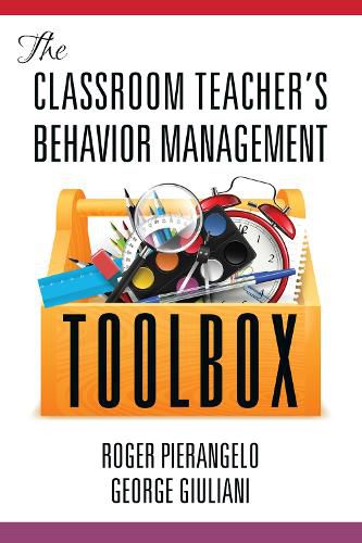 Cover image for The Classroom Teacher's Behaviour Management Toolbox