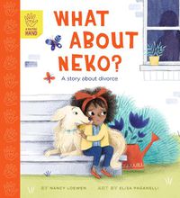 Cover image for What About Neko?: A Story of Divorce