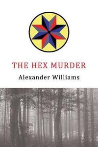 Cover image for The Hex Murder: A Golden-Age Mystery Reprint