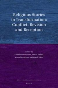 Cover image for Religious Stories in Transformation: Conflict, Revision and Reception