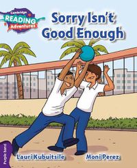 Cover image for Cambridge Reading Adventures Sorry Isn't Good Enough Purple Band