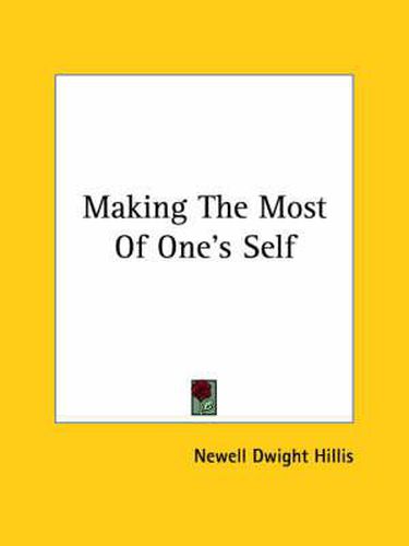 Cover image for Making the Most of One's Self