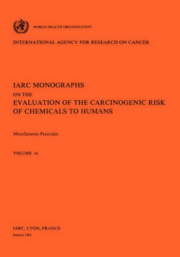 Cover image for Miscellaneous Pesticides: IARC Monographs on the Evaluation of Carcinogenic Risks to Humans