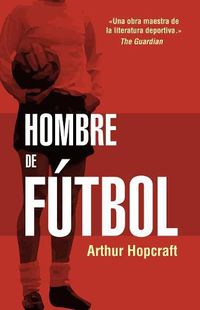 Cover image for Hombre de Futbol