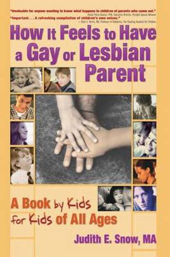 Cover image for How It Feels to Have a Gay or Lesbian Parent: A Book by Kids for Kids of All Ages