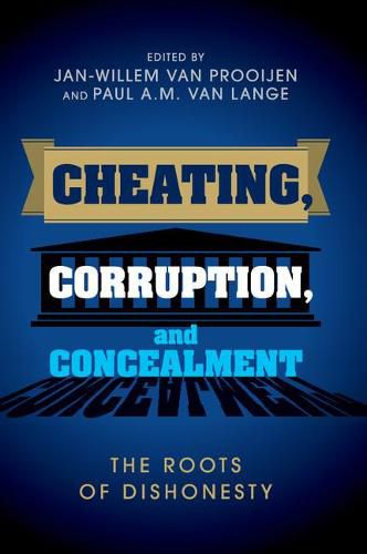 Cover image for Cheating, Corruption, and Concealment: The Roots of Dishonesty