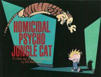 Cover image for Homicidal Psycho Jungle Cat: Calvin & Hobbes Series: Book Thirteen