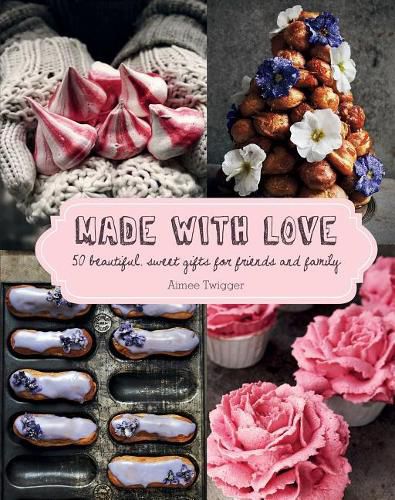 Cover image for Made with Love: 50 Beautiful, Sweet Gifts for Friends and Family