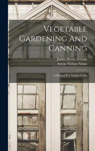 Vegetable Gardening And Canning