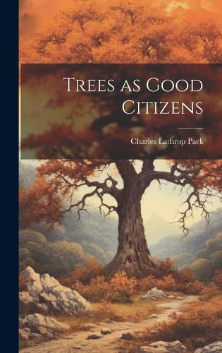 Trees as Good Citizens