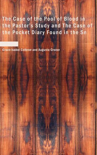 Cover image for The Case of the Pool of Blood in the Pastor's Study and The Case of the Pocket Diary Found in the Sn