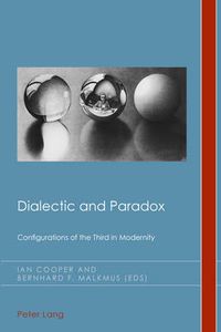 Cover image for Dialectic and Paradox: Configurations of the Third in Modernity