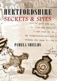 Cover image for Hertfordshire Secrets & Spies