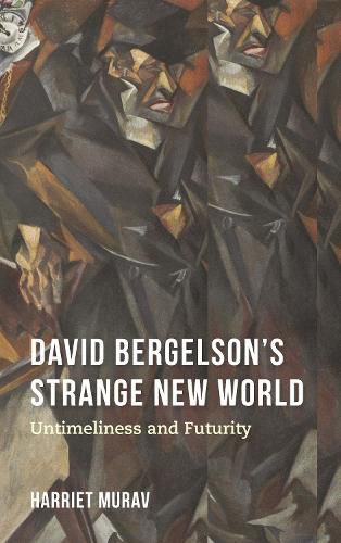 Cover image for David Bergelson's Strange New World: Untimeliness and Futurity