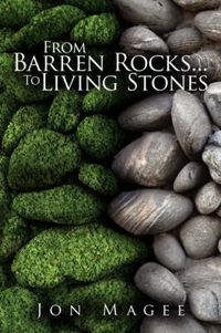 Cover image for From Barren Rocks...to Living Stones