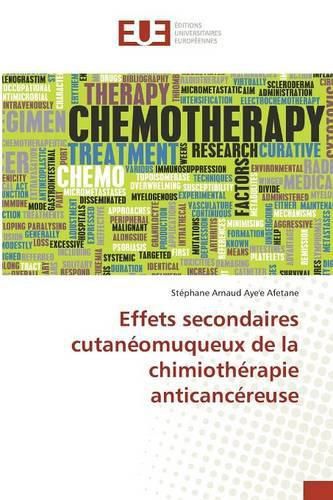 Cover image for Effets Secondaires Cutaneomuqueux de la Chimiotherapie Anticancereuse