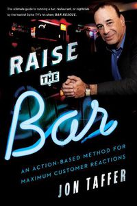 Cover image for Raise the Bar: An Action-Based Method for Maximum Customer Reactions